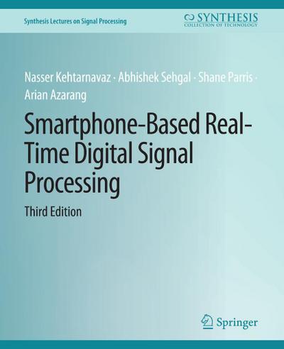 Smartphone-Based Real-Time Digital Signal Processing, Third Edition