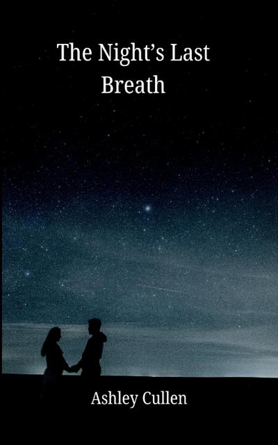 The Night’s Last Breath