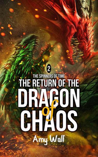 Return of the Dragon of Chaos (The Spinners of Time, #2)