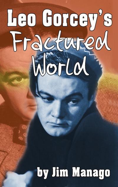 Leo Gorcey’s Fractured World (hardback)