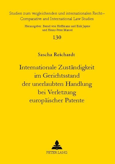 Internationale Zuständigkeit im Gerichtsstand der unerlaubten Handlung bei Verletzung europäischer Patente