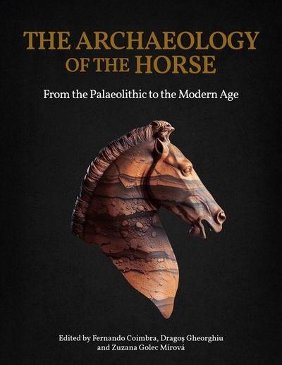 The Archaeology of the Horse
