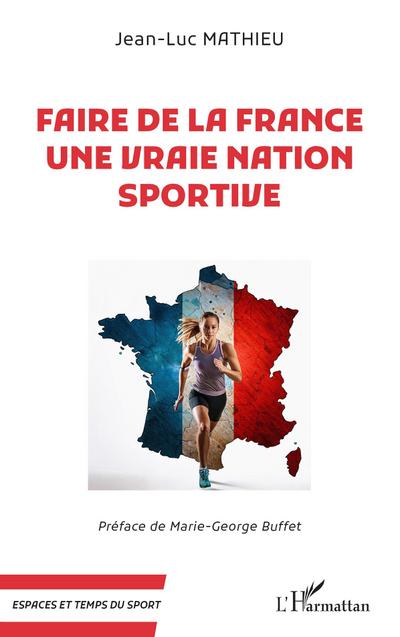 Faire de la France une vraie nation sportive