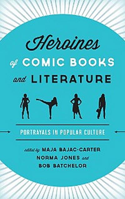 Heroines of Comic Books and Literature