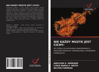 NIE KA¿DY MUZYK JEST CICHY: