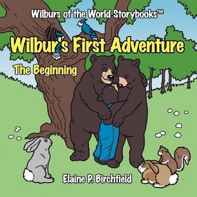 Wilbur’s First Adventure