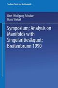 Symposium Analysis on Manifolds with Singularities