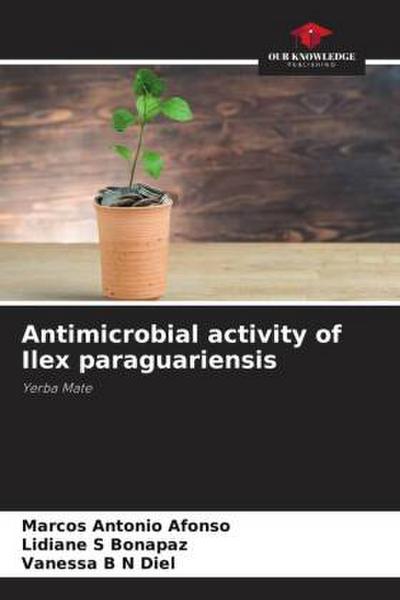 Antimicrobial activity of Ilex paraguariensis
