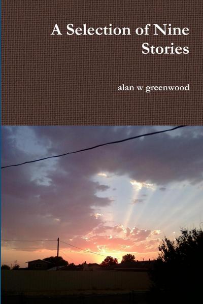 A Selection of Nine Stories