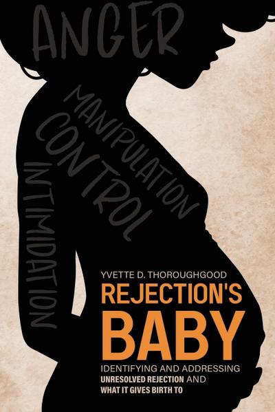 Rejection’s Baby