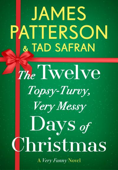 The Twelve Topsy-Turvy, Very Messy Days of Christmas