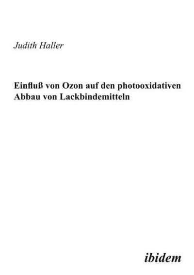 Einfluss von Ozon auf den photooxidativen Abbau von Lackbindemitteln