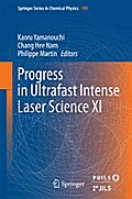 Progress in Ultrafast Intense Laser Science XI