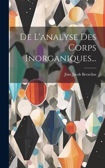 De L’analyse Des Corps Inorganiques...