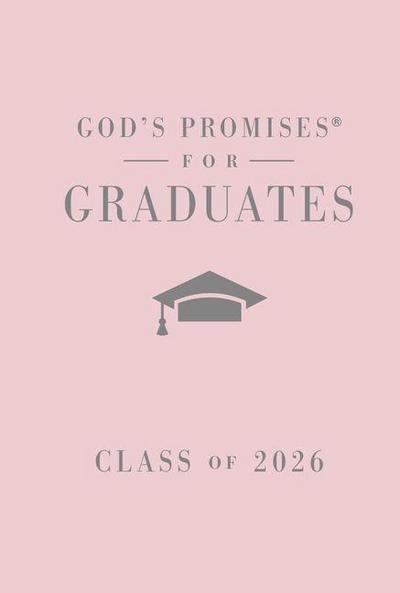 God’s Promises for Graduates: Class of 2026 - Pink NKJV