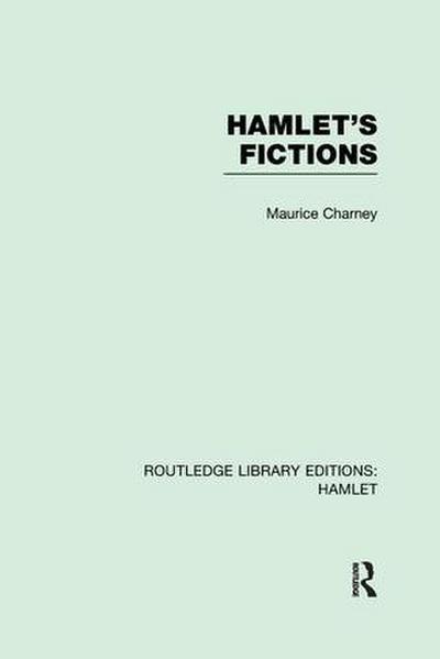 Hamlet’s Fictions