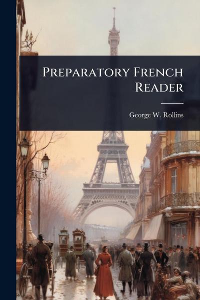 Preparatory French Reader