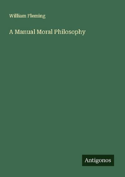 A Manual Moral Philosophy