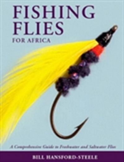 Fishing Flies for Africa - A Comprehensive Guide to Freshwater and Saltwater Flies