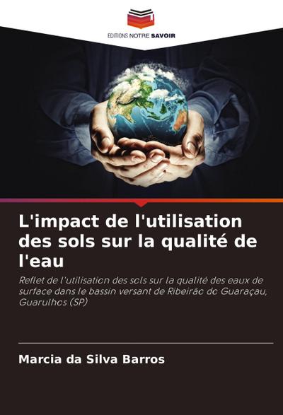 L’impact de l’utilisation des sols sur la qualité de l’eau