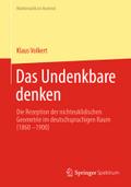 Das Undenkbare denken: Die Rezeption der nichteuklidischen Geometrie im deutschsprachigen Raum (1860-1900) (Mathematik im Kontext)