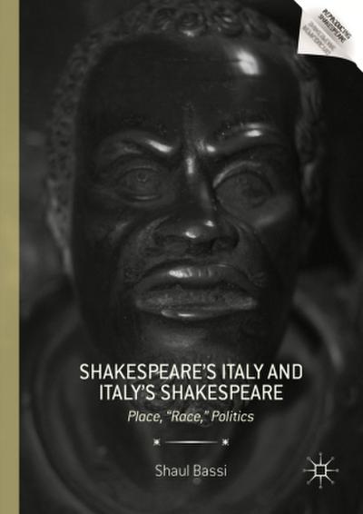 Shakespeare’s Italy and Italy’s Shakespeare