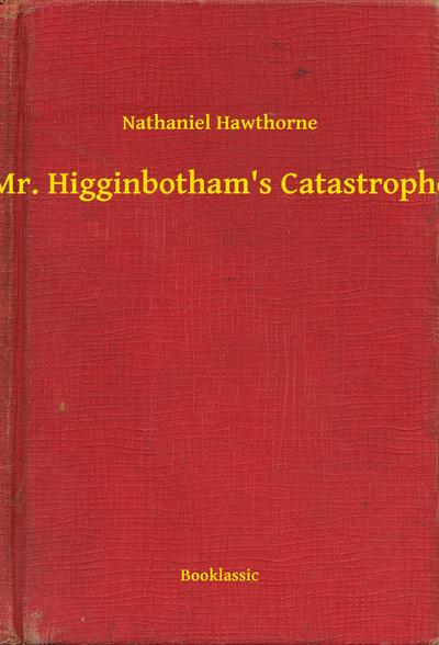 Mr. Higginbotham’s Catastrophe