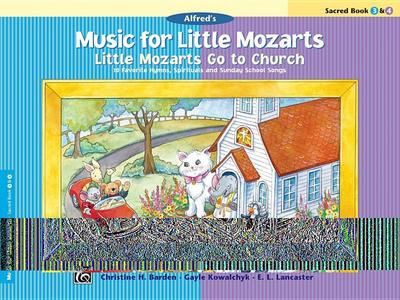 Music for Little Mozarts -- Little Mozarts Go to Church, Bk 3-4
