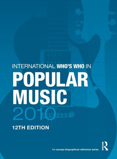 The International Who’s Who in Popular Music 2010