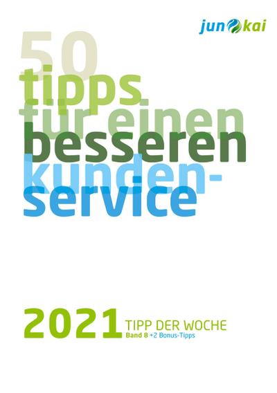 50 TIPPS FÜR EINEN BESSEREN KUNDENSERVICE - BAND 8