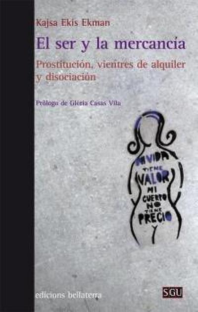 El ser y la mercancía : prostitución, vientres de alquiler y disociación