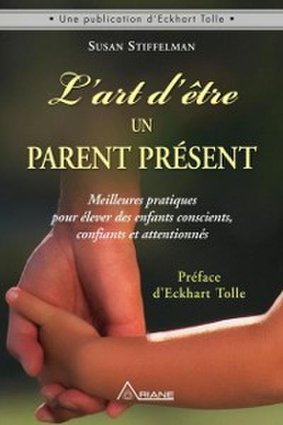 L’’art d’’être un parent présent