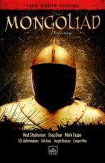 Mongoliad 1. Kitap: Tarih Yeniden Yaziliyor