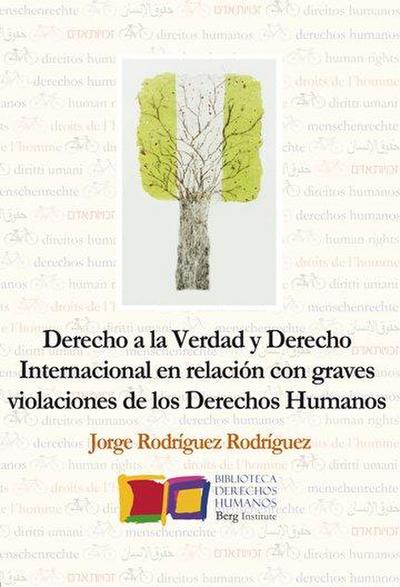 Derecho a la verdad y derecho internacional en relación con graves violaciones de los derechos humanos
