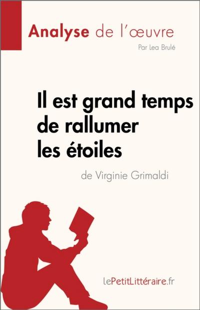 Il est grand temps de rallumer les étoiles de Virginie Grimaldi (Analyse de l’œuvre)