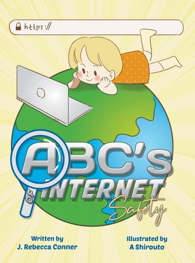 The ABC’s of Internet Safety