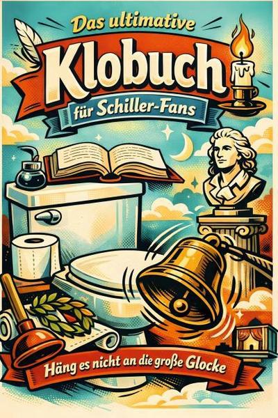 Das ultimative Klobuch für Schiller-Fans