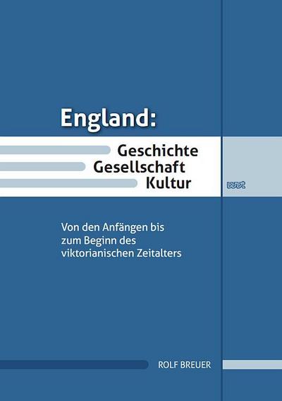 England: Geschichte, Gesellschaft, Kultur