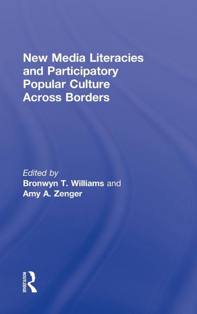 New Media Literacies and Participatory Popular Culture Across Borders
