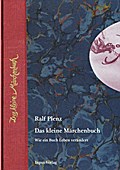 Das kleine Märchenbuch: Wie ein Buch Leben verändert – Großstadt-Oasen, Roman-Triologie, Teil 1