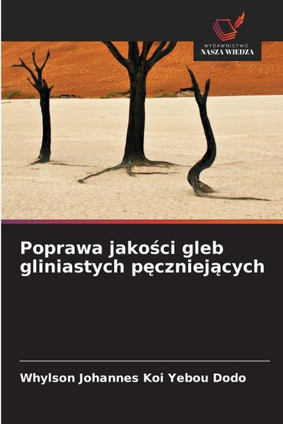 Poprawa jako¿ci gleb gliniastych p¿czniej¿cych