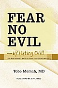 Fear No Evil—By Hating Evil!
