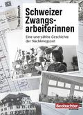 Schweizer Zwangsarbeiterinnen