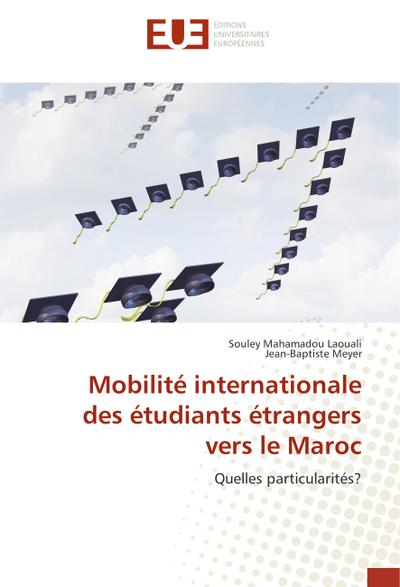 Mobilité internationale des étudiants étrangers vers le Maroc