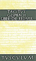 Das Gespräch über die Redner / Dialogus de oratoribus