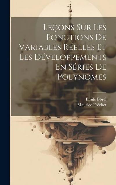 Leçons Sur Les Fonctions De Variables Réelles Et Les Développements En Séries De Polynomes
