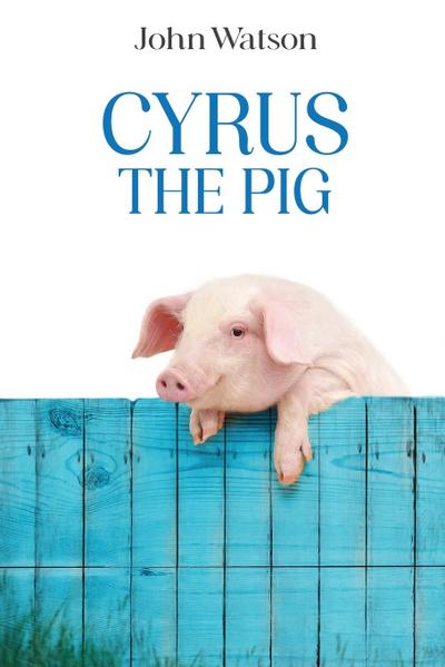 CYRUS THE PIG
