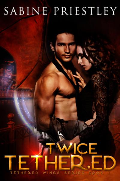 Twice Tethered (Tethered Wings, #1)