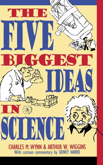 The Five Biggest Ideas in Science