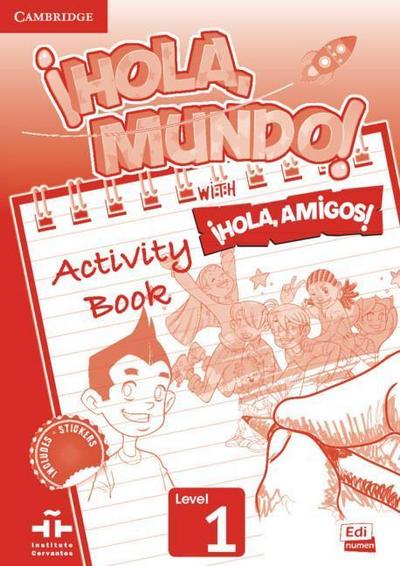 ¡Hola, Mundo!, ¡Hola, Amigos! Level 1 Activity Book